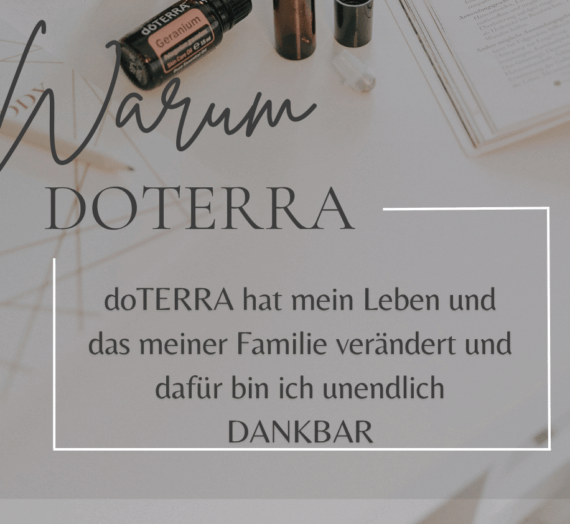Warum die Öle von doTERRA?
