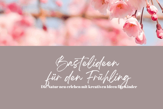 Bastelideen für den Frühling