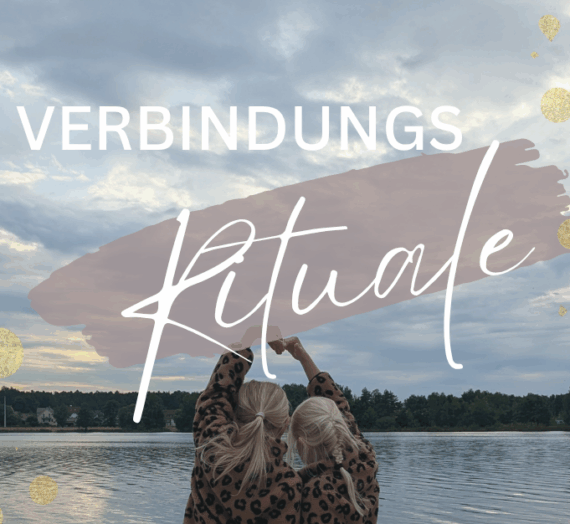 Mehr Nähe im Familienalltag: So schaffst du liebevolle Rituale – auch ohne Extra-Zeit